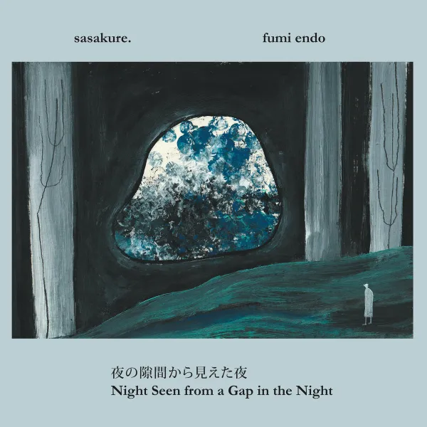 sasakure. / Fumi Endo — Night Seen from a Gap in the Night cover art